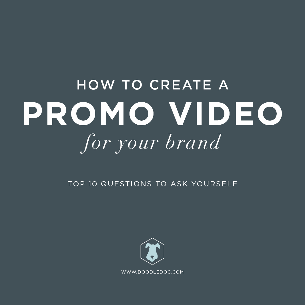 Custom Branding: Promo Video Tips | Doodle Dog Creative